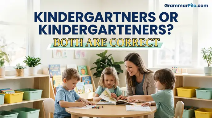 kindergartners or kindergarteners